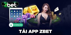 Tại sao nên tham gia tải app Zbet