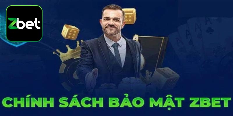 Cập nhật nội dung chính sách bảo mật tại nhà cái Zbet