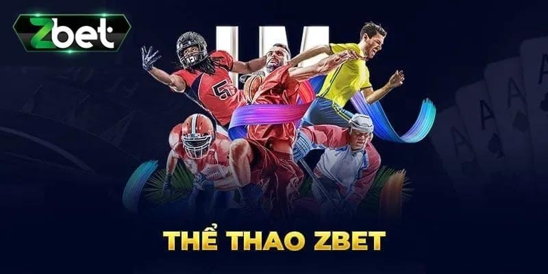 Sơ lược thông tin về sảnh cược thể thao Zbet