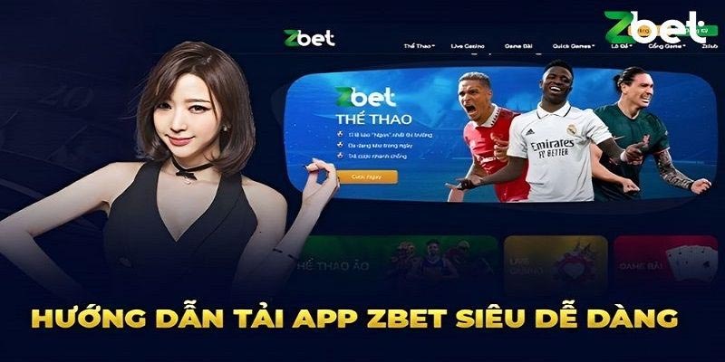 Khám phá quy trình tải app Zbet cực đơn giản