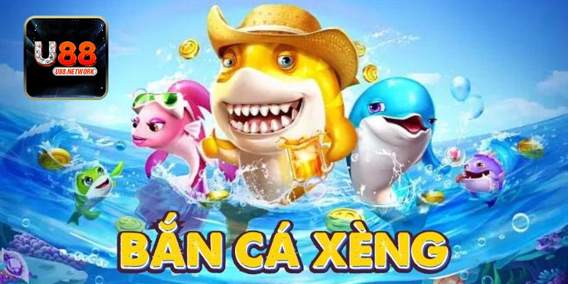 Tổng quan game bắn cá xèng tại U88
